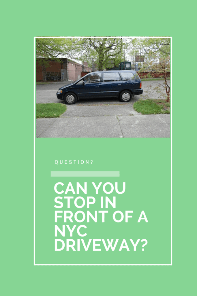 Can you stop in front of a NYC driveway?